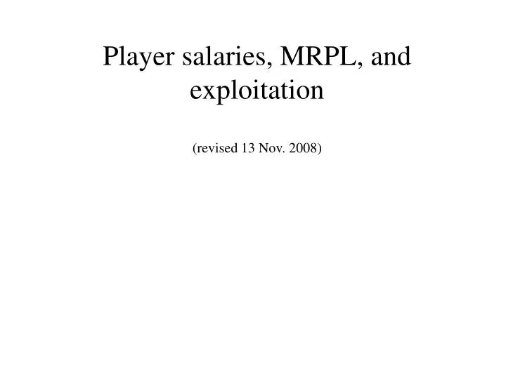 player salaries mrpl and exploitation revised 13 nov 2008