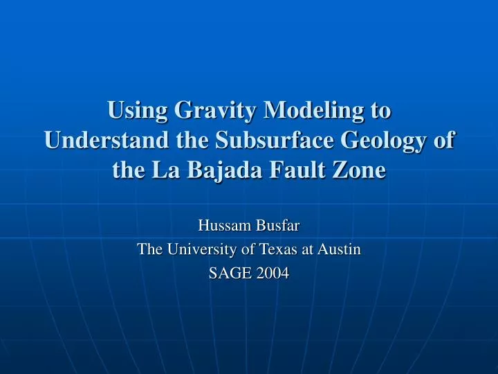 using gravity modeling to understand the subsurface geology of the la bajada fault zone