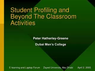 Student Profiling and Beyond The Classroom Activities