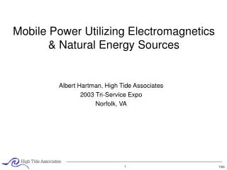 Mobile Power Utilizing Electromagnetics &amp; Natural Energy Sources