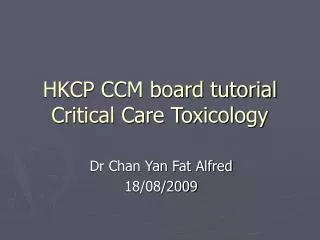 HKCP CCM board tutorial Critical Care Toxicology