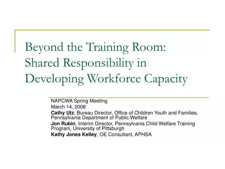 beyond the training room shared responsibility in developing workforce capacity