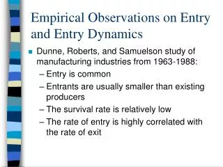 Empirical Observations on Entry and Entry Dynamics