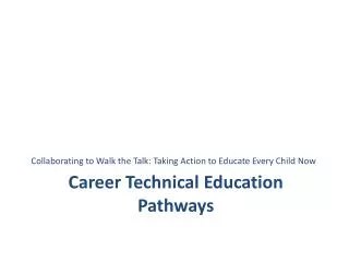 Career Technical Education Pathways