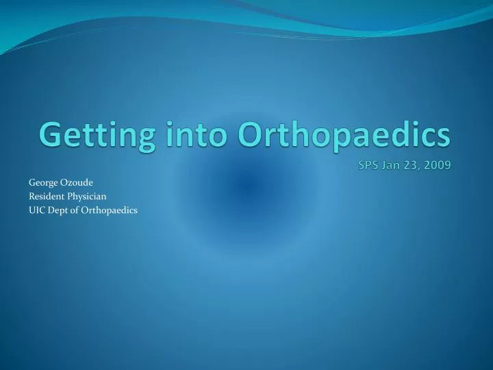 getting into orthopaedics sps jan 23 2009