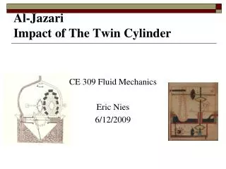 Al-Jazari Impact of The Twin Cylinder