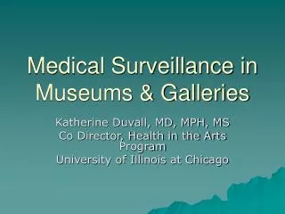 Medical Surveillance in Museums &amp; Galleries