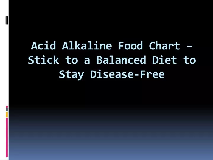 acid alkaline food chart stick to a balanced diet to stay disease free
