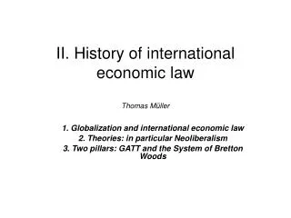 II. History of international economic law Thomas Müller