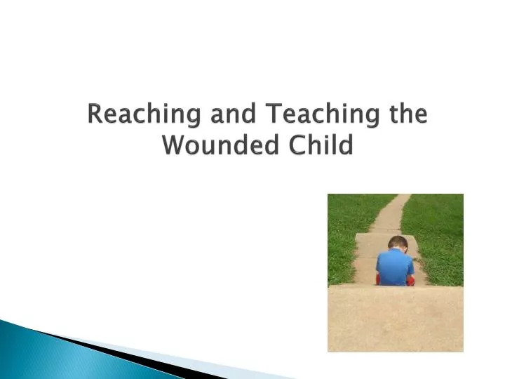 reaching and teaching the wounded child