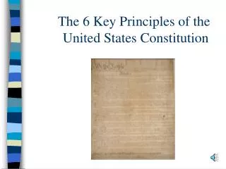 The 6 Key Principles of the United States Constitution