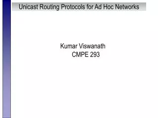 Unicast Routing Protocols for Ad Hoc Networks