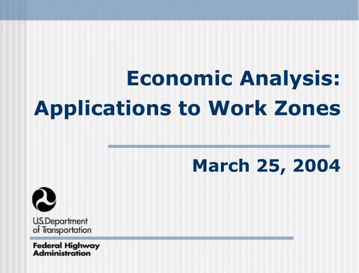 economic analysis applications to work zones march 25 2004
