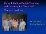 Using LAMS to Enrich Teaching and Learning for Gifted and Talented Students - slide 1