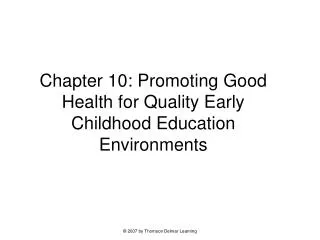 Chapter 10: Promoting Good Health for Quality Early Childhood Education Environments