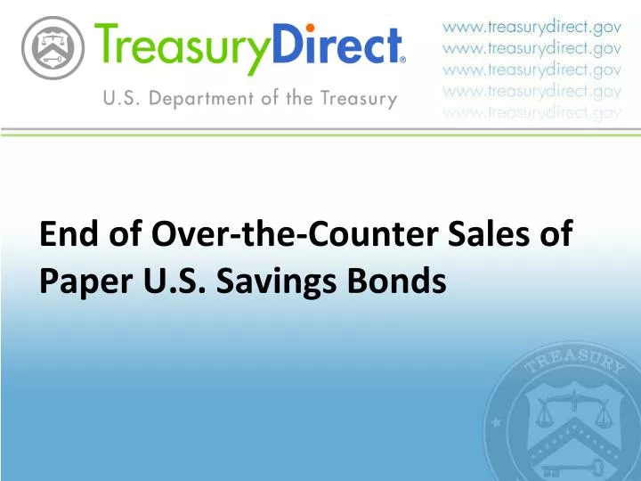 end of over the counter sales of paper u s savings bonds