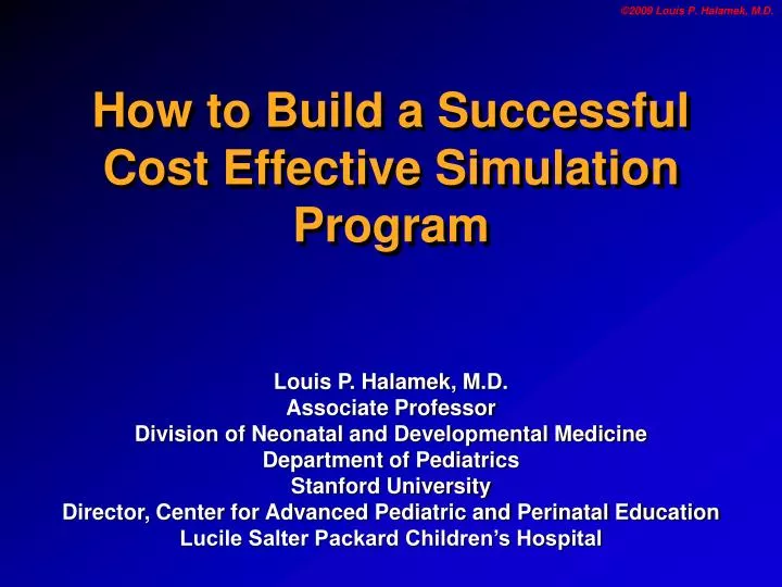 how to build a successful cost effective simulation program