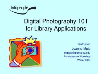 Digital Photography 101 for Library Applications