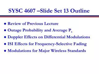 SYSC 4607 –Slide Set 13 Outline