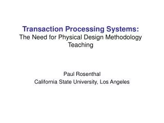 Transaction Processing Systems: The Need for Physical Design Methodology Teaching