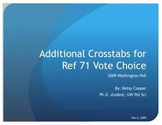 Additional Crosstabs for Ref 71 Vote Choice