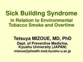 Sick Building Syndrome in Relation to Environmental Tobacco Smoke and Overtime