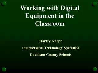 Working with Digital Equipment in the Classroom