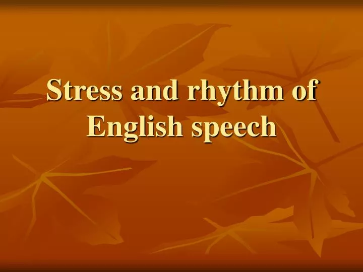 stress and rhythm of english speech