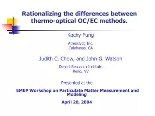 Presented at the EMEP Workshop on Particulate Matter Measurement and Modeling April 20, 2004