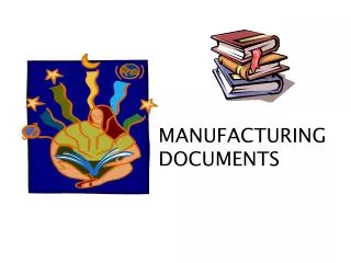 MANUFACTURING DOCUMENTS