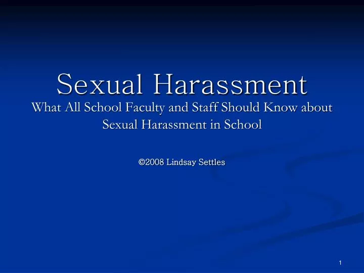 sexual harassment what all school faculty and staff should know about sexual harassment in school