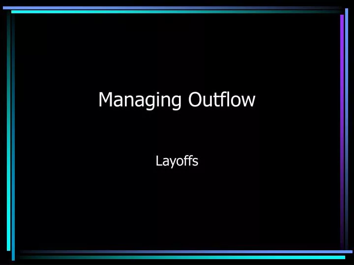 managing outflow