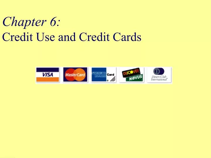 chapter 6 credit use and credit cards
