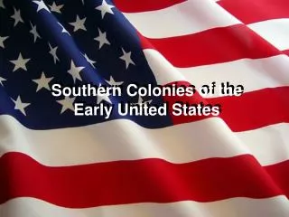 Southern Colonies of the Early United States