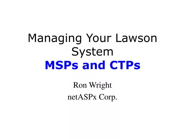 managing your lawson system msps and ctps