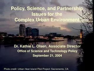 Policy, Science, and Partnership Issues for the Complex Urban Environment