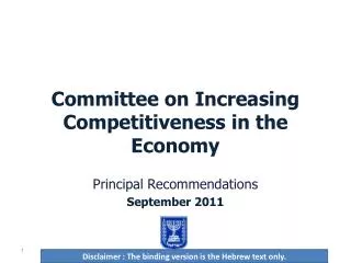 Committee on Increasing Competitiveness in the Economy Principal Recommendations September 2011