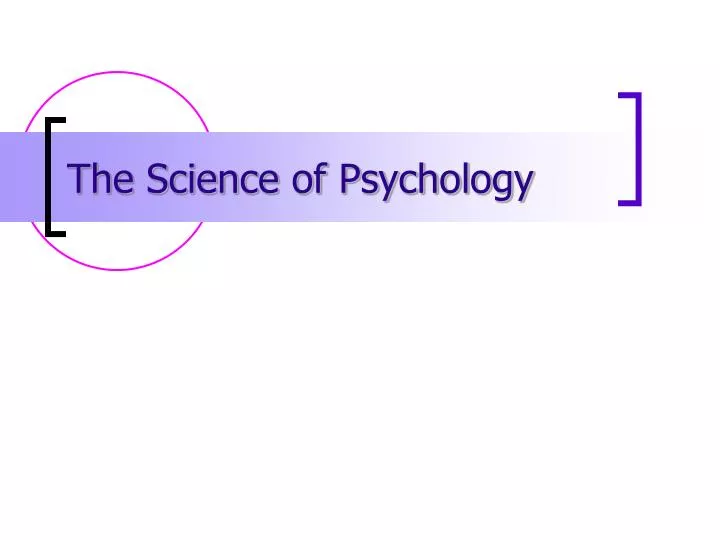 PPT - The Science of Psychology PowerPoint Presentation, free download ...