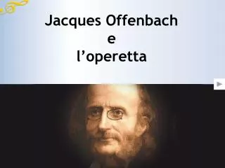 Jacques Offenbach e l’operetta