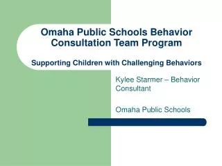 Omaha Public Schools Behavior Consultation Team Program Supporting Children with Challenging Behaviors