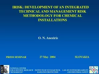 IRISK: DEVELOPMENT OF AN INTEGRATED TECHNICAL AND MANAGEMENT RISK METHODOLOGY FOR CHEMICAL INSTALLATIONS