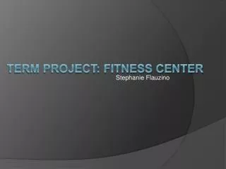 Term Project: Fitness Center