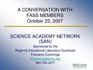 A CONVERSATION WITH FASS MEMBERS October 23, 2007