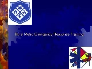Rural Metro Emergency Response Training