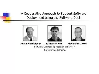 A Cooperative Approach to Support Software Deployment using the Software Dock