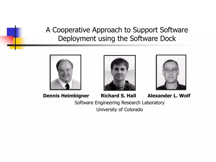 a cooperative approach to support software deployment using the software dock