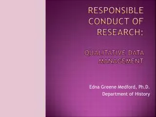 Responsible Conduct of Research: Qualitative Data Management