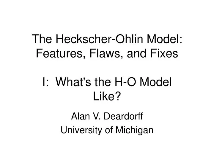 the heckscher ohlin model features flaws and fixes i what s the h o model like