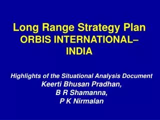 Long Range Strategy Plan ORBIS INTERNATIONAL– INDIA