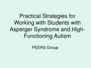 Practical Strategies for Working with Students with Asperger Syndrome and High-Functioning Autism